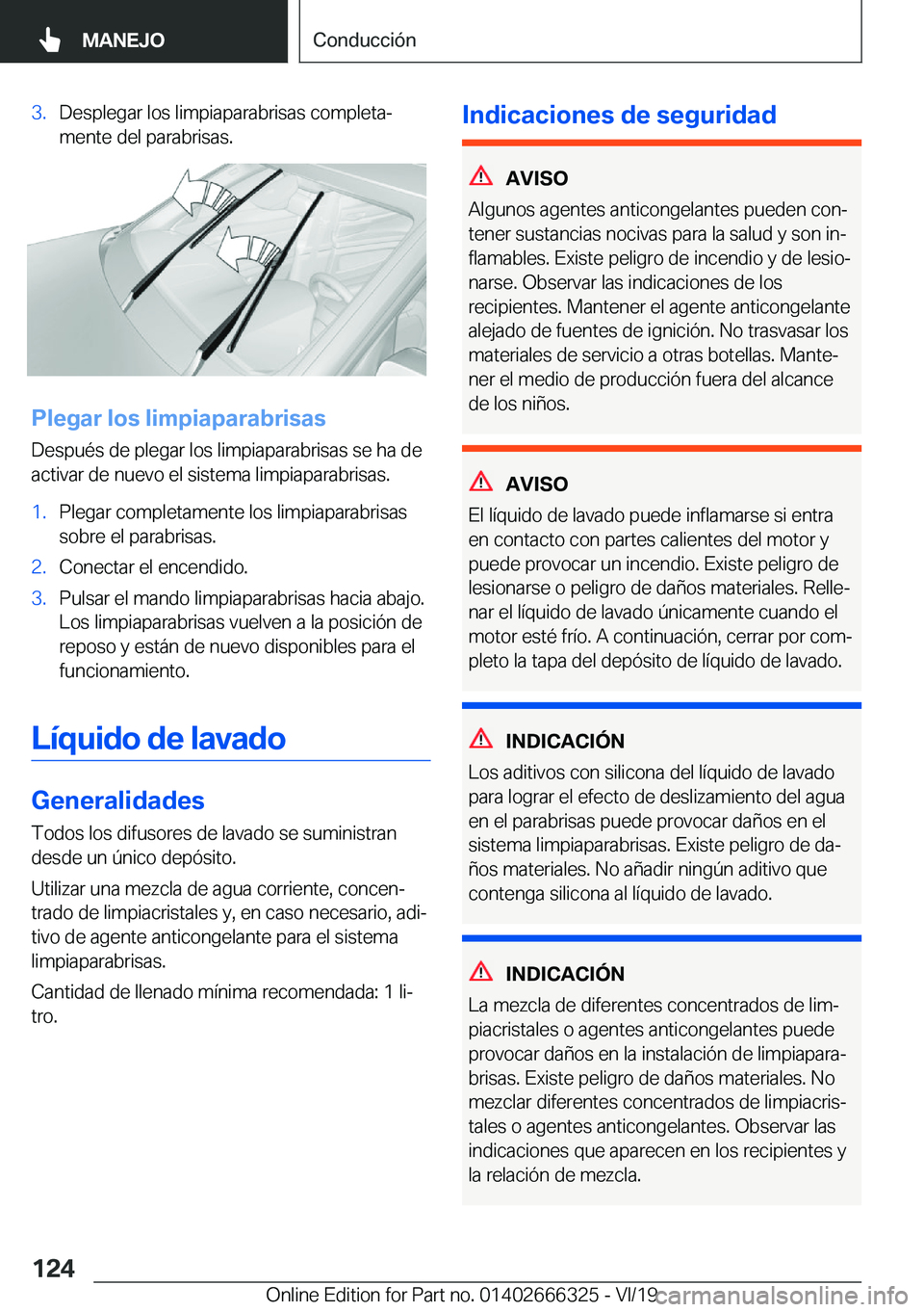 BMW 4 SERIES COUPE 2020  Manuales de Empleo (in Spanish) �3�.�D�e�s�p�l�e�g�a�r��l�o�s��l�i�m�p�i�a�p�a�r�a�b�r�i�s�a�s��c�o�m�p�l�e�t�aª�m�e�n�t�e��d�e�l��p�a�r�a�b�r�i�s�a�s�.
�P�l�e�g�a�r��l�o�s��l�i�m�p�i�a�p�a�r�a�b�r�i�s�a�s
�D�e�s�p�u�