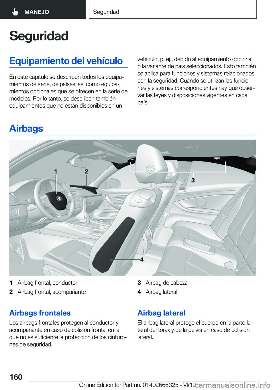 BMW 4 SERIES COUPE 2020  Manuales de Empleo (in Spanish) �S�e�g�u�r�i�d�a�d�E�q�u�i�p�a�m�i�e�n�t�o��d�e�l��v�e�h�