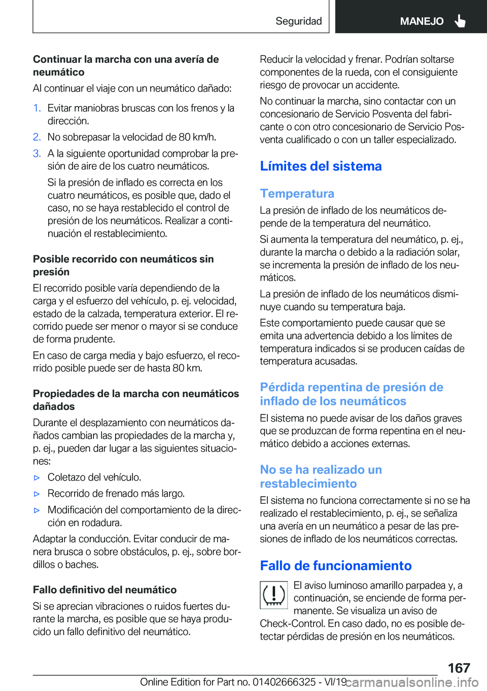 BMW 4 SERIES COUPE 2020  Manuales de Empleo (in Spanish) �C�o�n�t�i�n�u�a�r��l�a��m�a�r�c�h�a��c�o�n��u�n�a��a�v�e�r�