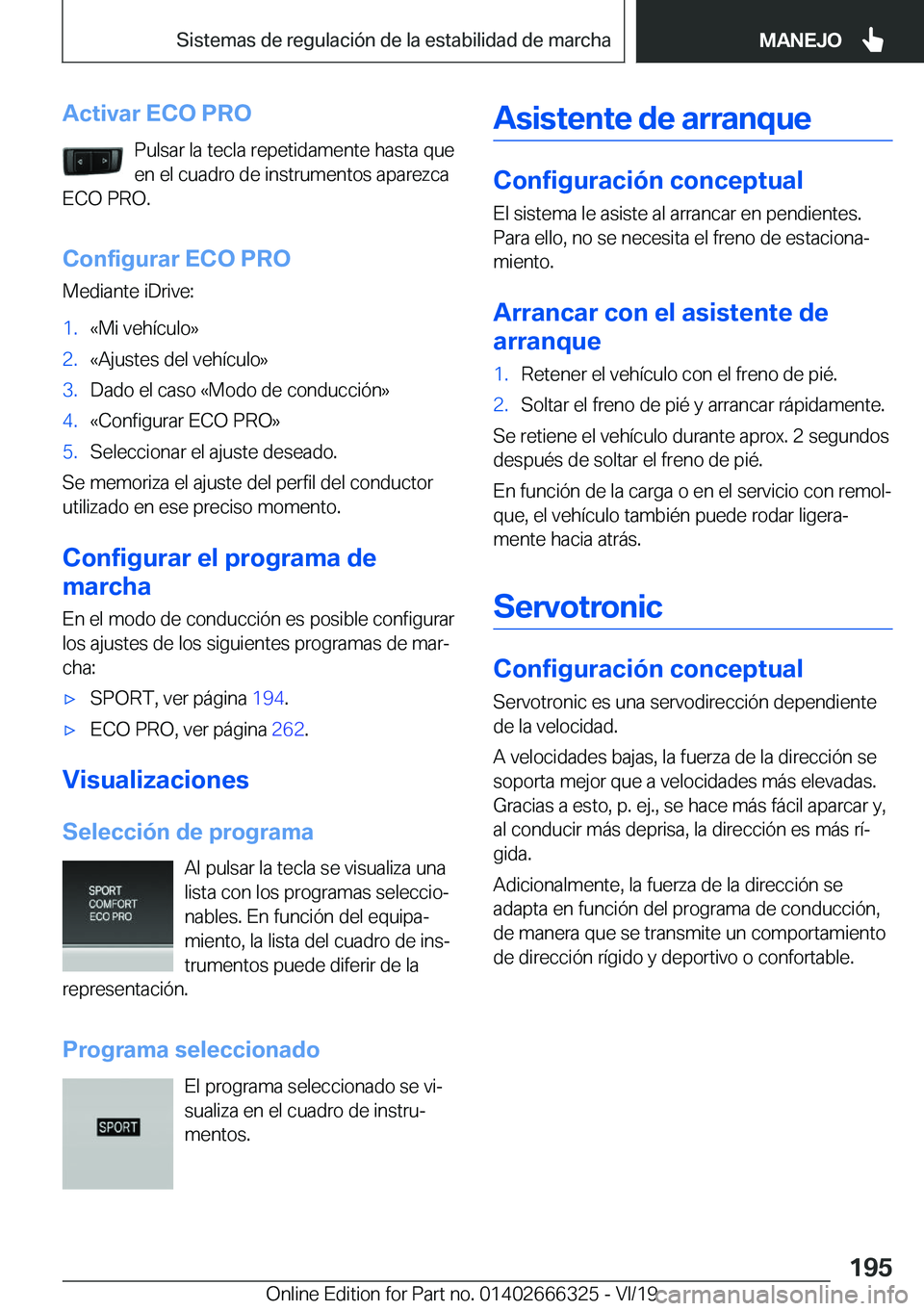 BMW 4 SERIES COUPE 2020  Manuales de Empleo (in Spanish) �A�c�t�i�v�a�r��E�C�O��P�R�O�P�u�l�s�a�r��l�a��t�e�c�l�a��r�e�p�e�t�i�d�a�m�e�n�t�e��h�a�s�t�a��q�u�e
�e�n��e�l��c�u�a�d�r�o��d�e��i�n�s�t�r�u�m�e�n�t�o�s��a�p�a�r�e�z�c�a
�E�C�O��P�R�O�.