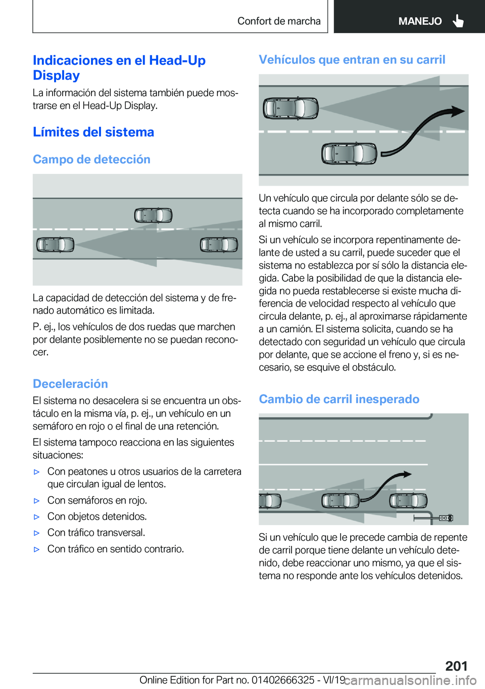 BMW 4 SERIES COUPE 2020  Manuales de Empleo (in Spanish) �I�n�d�i�c�a�c�i�o�n�e�s��e�n��e�l��H�e�a�d�-�U�p
�D�i�s�p�l�a�y
�L�a��i�n�f�o�r�m�a�c�i�