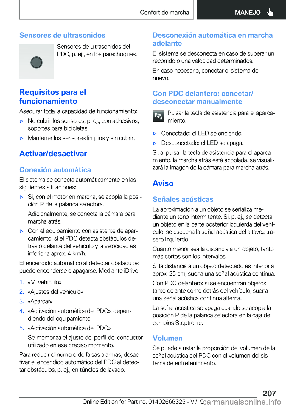 BMW 4 SERIES COUPE 2020  Manuales de Empleo (in Spanish) �S�e�n�s�o�r�e�s��d�e��u�l�t�r�a�s�o�n�i�d�o�s�S�e�n�s�o�r�e�s��d�e��u�l�t�r�a�s�o�n�i�d�o�s��d�e�l�P�D�C�,��p�.��e�j�.�,��e�n��l�o�s��p�a�r�a�c�h�o�q�u�e�s�.
�R�e�q�u�i�s�i�t�o�s��p�a�r�a�