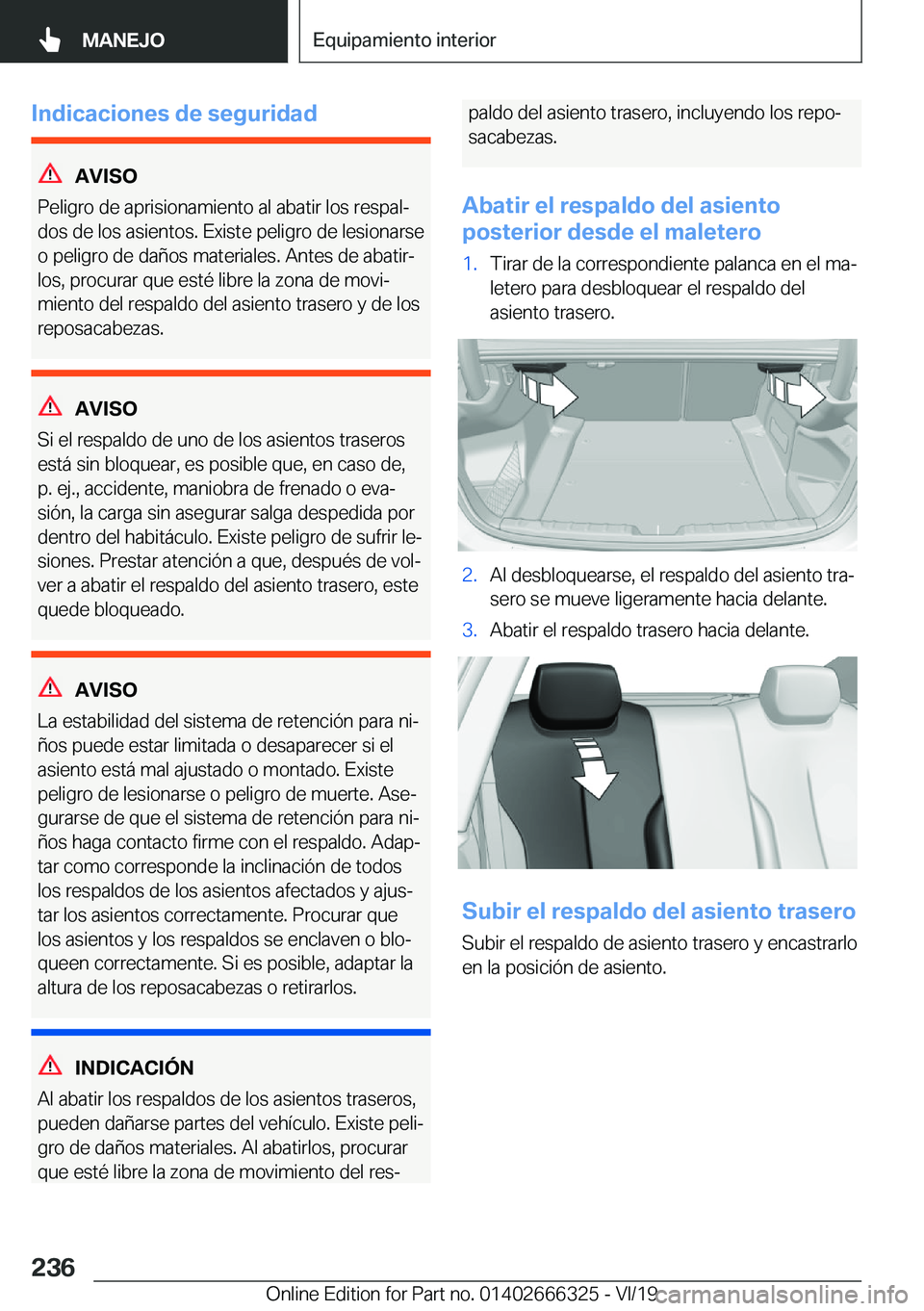 BMW 4 SERIES COUPE 2020  Manuales de Empleo (in Spanish) �I�n�d�i�c�a�c�i�o�n�e�s��d�e��s�e�g�u�r�i�d�a�d
�A�V�I�S�O
�P�e�l�i�g�r�o��d�e��a�p�r�i�s�i�o�n�a�m�i�e�n�t�o��a�l��a�b�a�t�i�r��l�o�s��r�e�s�p�a�lª
�d�o�s��d�e��l�o�s��a�s�i�e�n�t�o�s�.