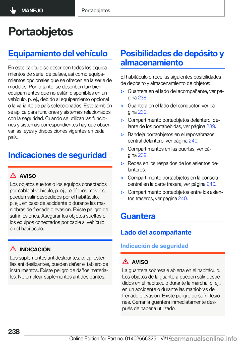 BMW 4 SERIES COUPE 2020  Manuales de Empleo (in Spanish) �P�o�r�t�a�o�b�j�e�t�o�s�E�q�u�i�p�a�m�i�e�n�t�o��d�e�l��v�e�h�