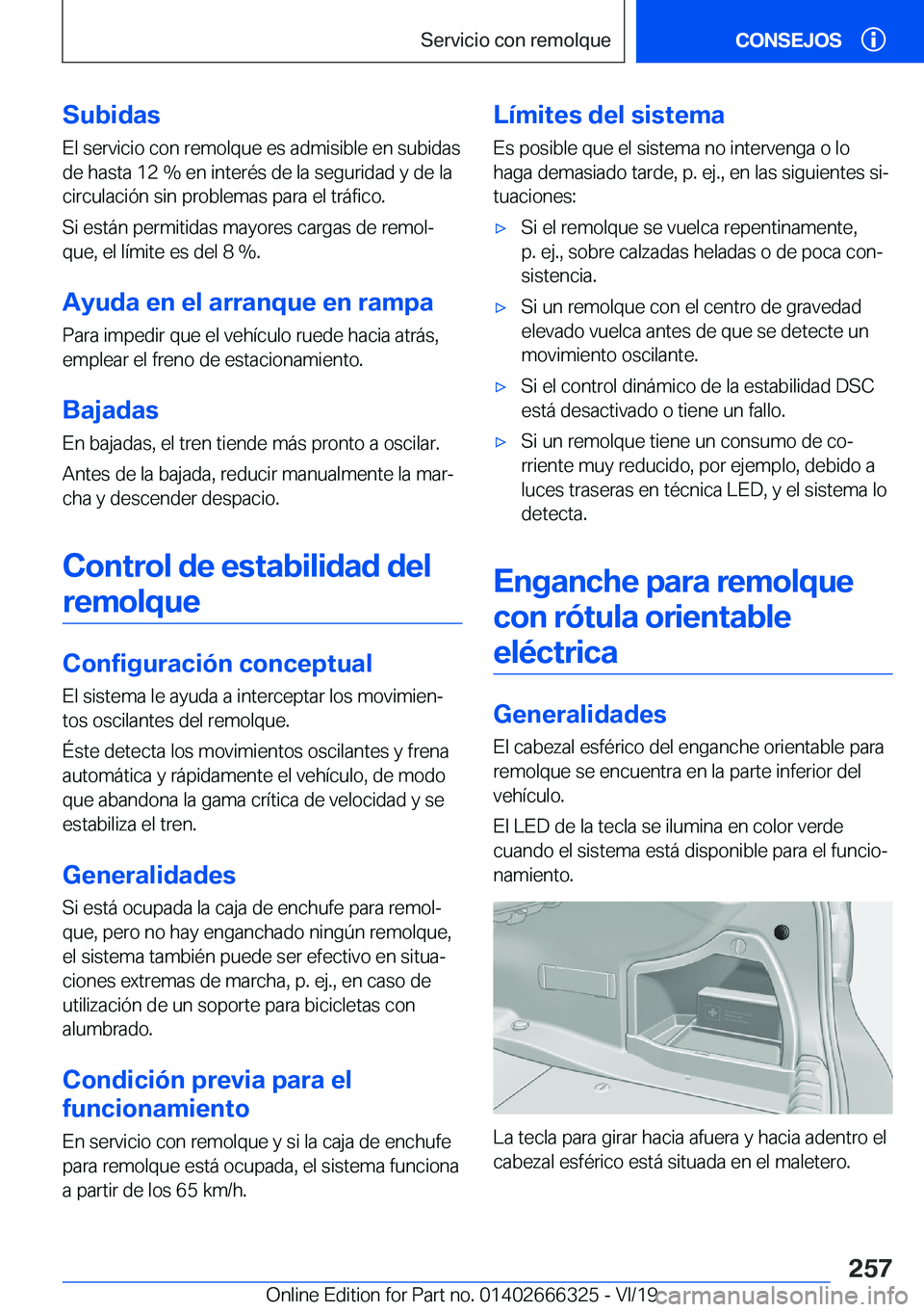 BMW 4 SERIES COUPE 2020  Manuales de Empleo (in Spanish) �S�u�b�i�d�a�s
�E�l��s�e�r�v�i�c�i�o��c�o�n��r�e�m�o�l�q�u�e��e�s��a�d�m�i�s�i�b�l�e��e�n��s�u�b�i�d�a�s �d�e��h�a�s�t�a��1�2��%��e�n��i�n�t�e�r�