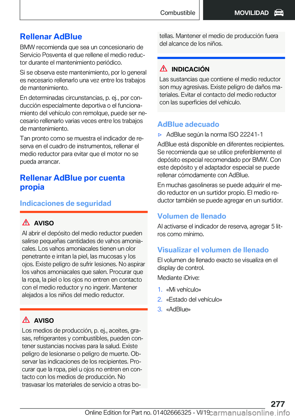 BMW 4 SERIES COUPE 2020  Manuales de Empleo (in Spanish) �R�e�l�l�e�n�a�r��A�d�B�l�u�e
�B�M�W��r�e�c�o�m�i�e�n�d�a��q�u�e��s�e�a��u�n��c�o�n�c�e�s�i�o�n�a�r�i�o��d�e
�S�e�r�v�i�c�i�o��P�o�s�v�e�n�t�a��e�l��q�u�e��r�e�l�l�e�n�e��e�l��m�e�d�i�o�