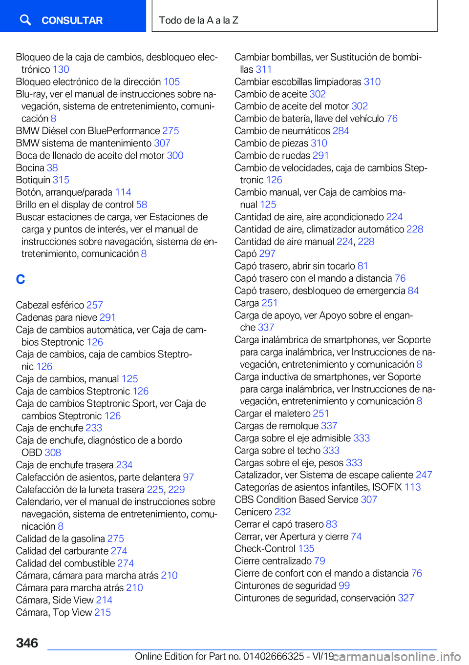 BMW 4 SERIES COUPE 2020  Manuales de Empleo (in Spanish) �B�l�o�q�u�e�o��d�e��l�a��c�a�j�a��d�e��c�a�m�b�i�o�s�,��d�e�s�b�l�o�q�u�e�o��e�l�e�cª�t�r�
