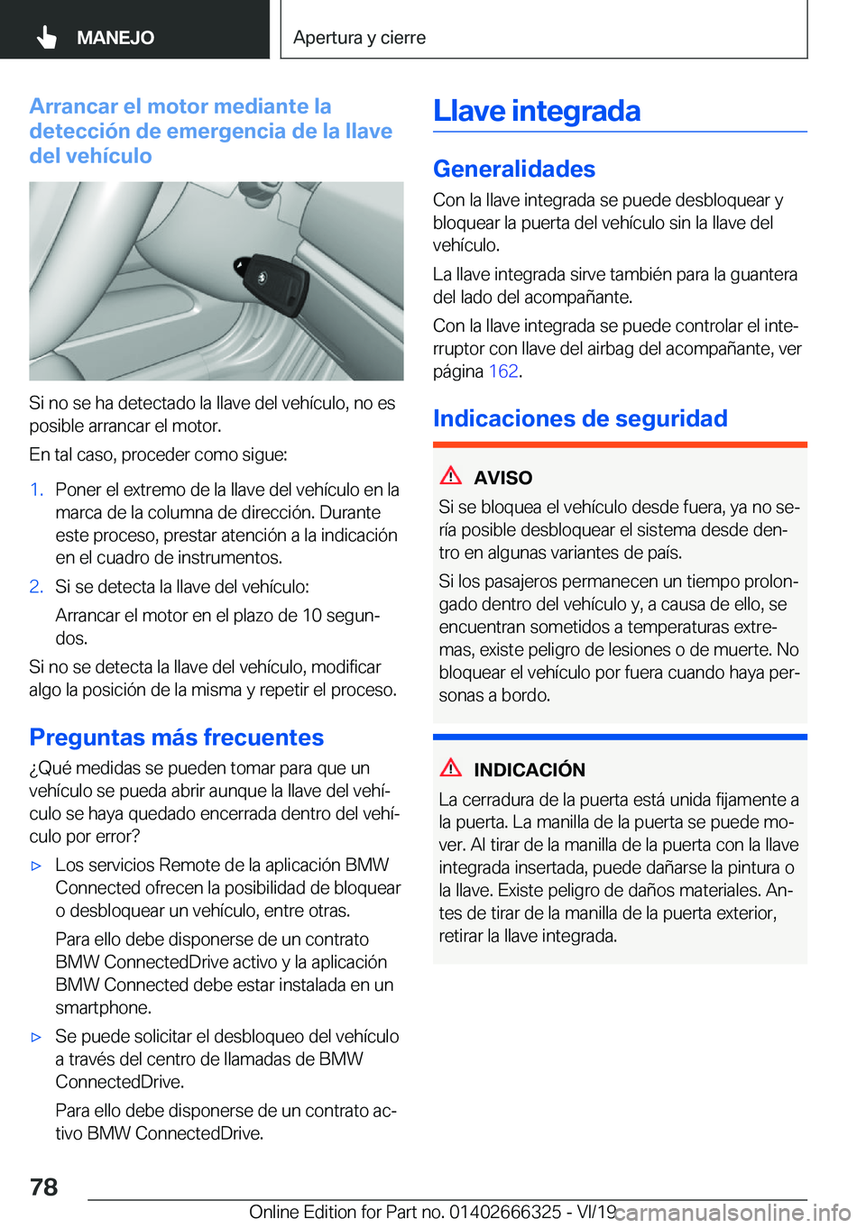 BMW 4 SERIES COUPE 2020  Manuales de Empleo (in Spanish) �A�r�r�a�n�c�a�r��e�l��m�o�t�o�r��m�e�d�i�a�n�t�e��l�a
�d�e�t�e�c�c�i�