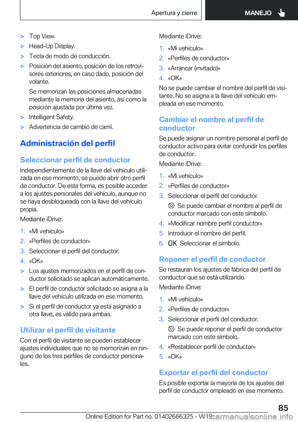 BMW 4 SERIES COUPE 2020  Manuales de Empleo (in Spanish) x�T�o�p��V�i�e�w�.x�H�e�a�d�-�U�p��D�i�s�p�l�a�y�.x�T�e�c�l�a��d�e��m�o�d�o��d�e��c�o�n�d�u�c�c�i�