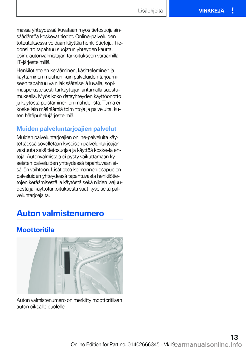 BMW 4 SERIES COUPE 2020  Omistajan Käsikirja (in Finnish) �m�a�s�s�a��y�h�t�e�y�d�e�s�s�