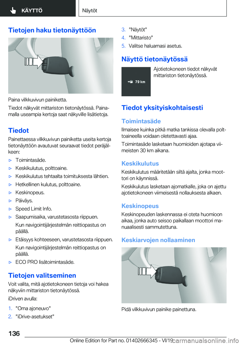 BMW 4 SERIES COUPE 2020  Omistajan Käsikirja (in Finnish) �T�i�e�t�o�j�e�n��h�a�k�u��t�i�e�t�o�n�