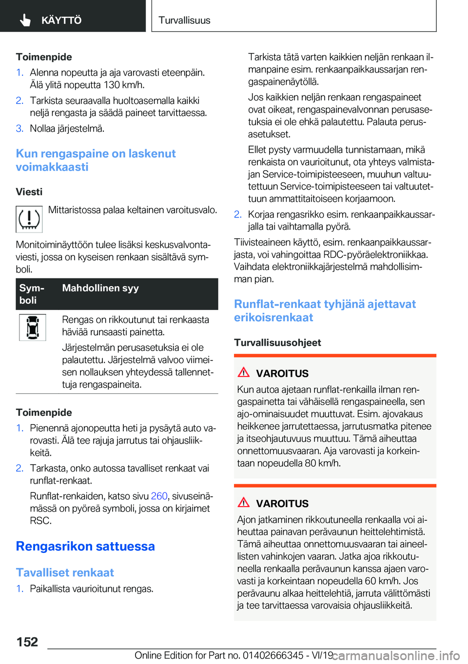 BMW 4 SERIES COUPE 2020  Omistajan Käsikirja (in Finnish) �T�o�i�m�e�n�p�i�d�e�1�.�A�l�e�n�n�a��n�o�p�e�u�t�t�a��j�a��a�j�a��v�a�r�o�v�a�s�t�i��e�t�e�e�n�p�