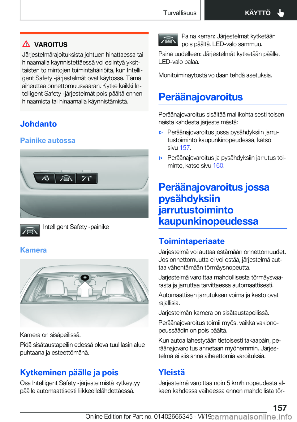 BMW 4 SERIES COUPE 2020  Omistajan Käsikirja (in Finnish) �V�A�R�O�I�T�U�S
�J�