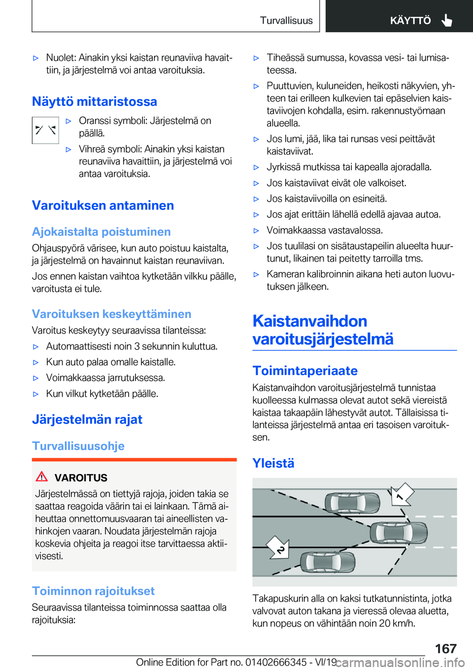 BMW 4 SERIES COUPE 2020  Omistajan Käsikirja (in Finnish) 'x�N�u�o�l�e�t�:��A�i�n�a�k�i�n��y�k�s�i��k�a�i�s�t�a�n��r�e�u�n�a�v�i�i�v�a��h�a�v�a�i�tj
�t�i�i�n�,��j�a��j�