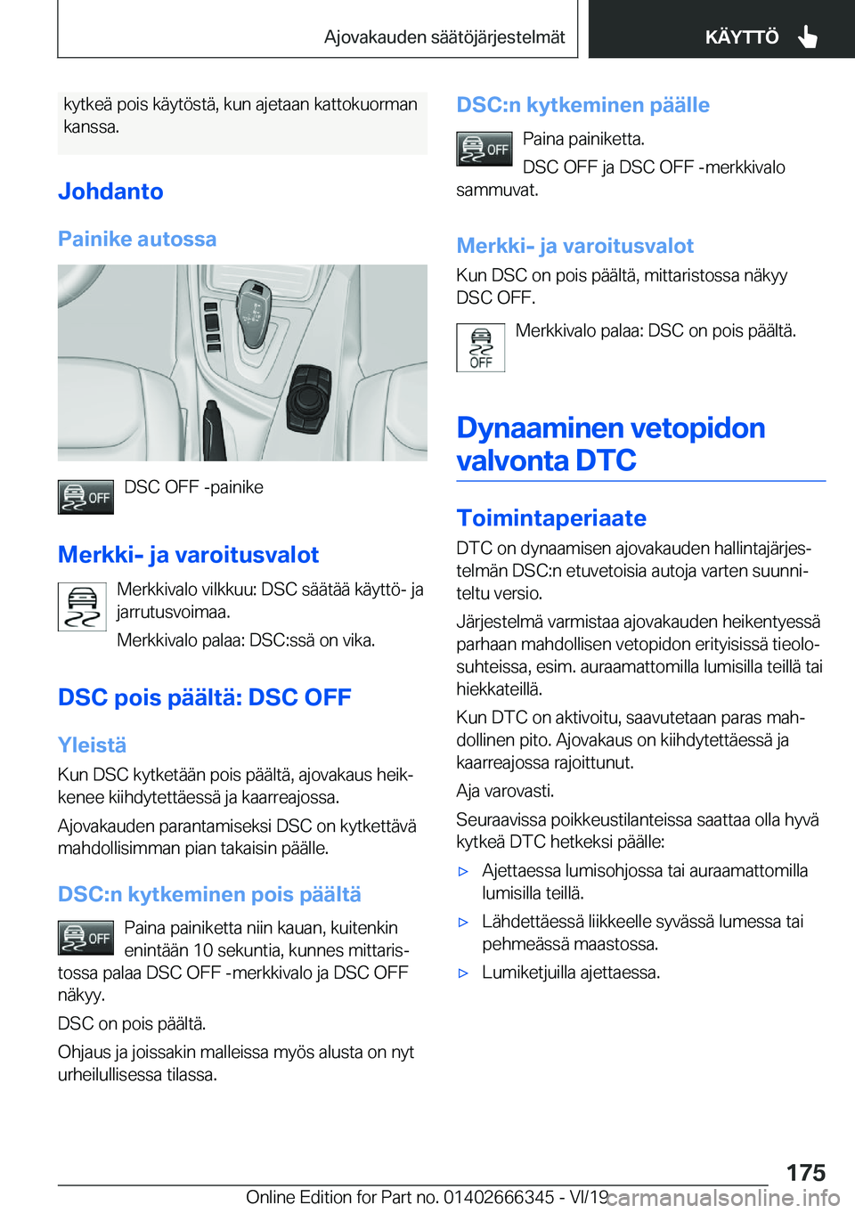 BMW 4 SERIES COUPE 2020  Omistajan Käsikirja (in Finnish) �k�y�t�k�e�