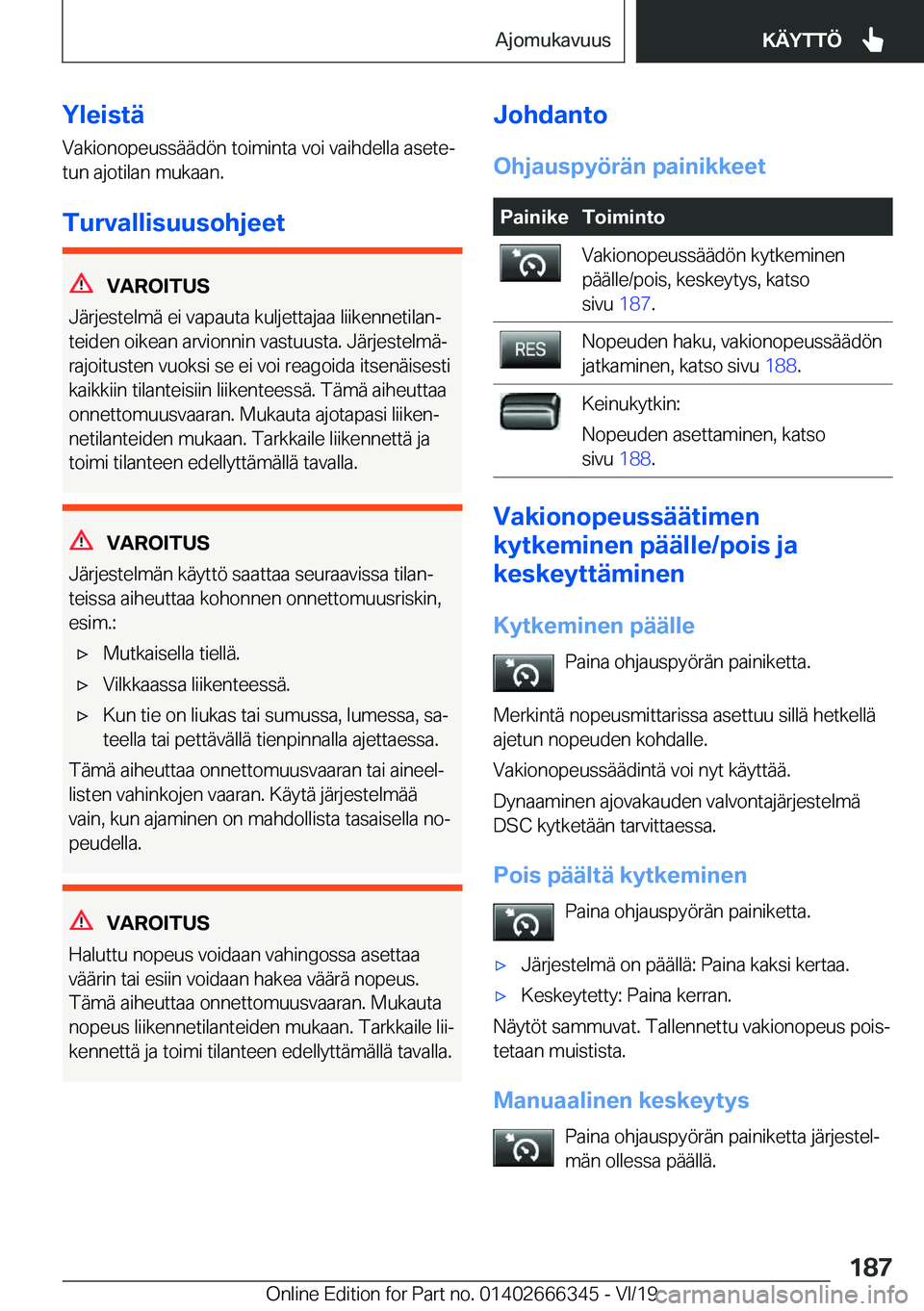 BMW 4 SERIES COUPE 2020  Omistajan Käsikirja (in Finnish) �Y�l�e�i�s�t�