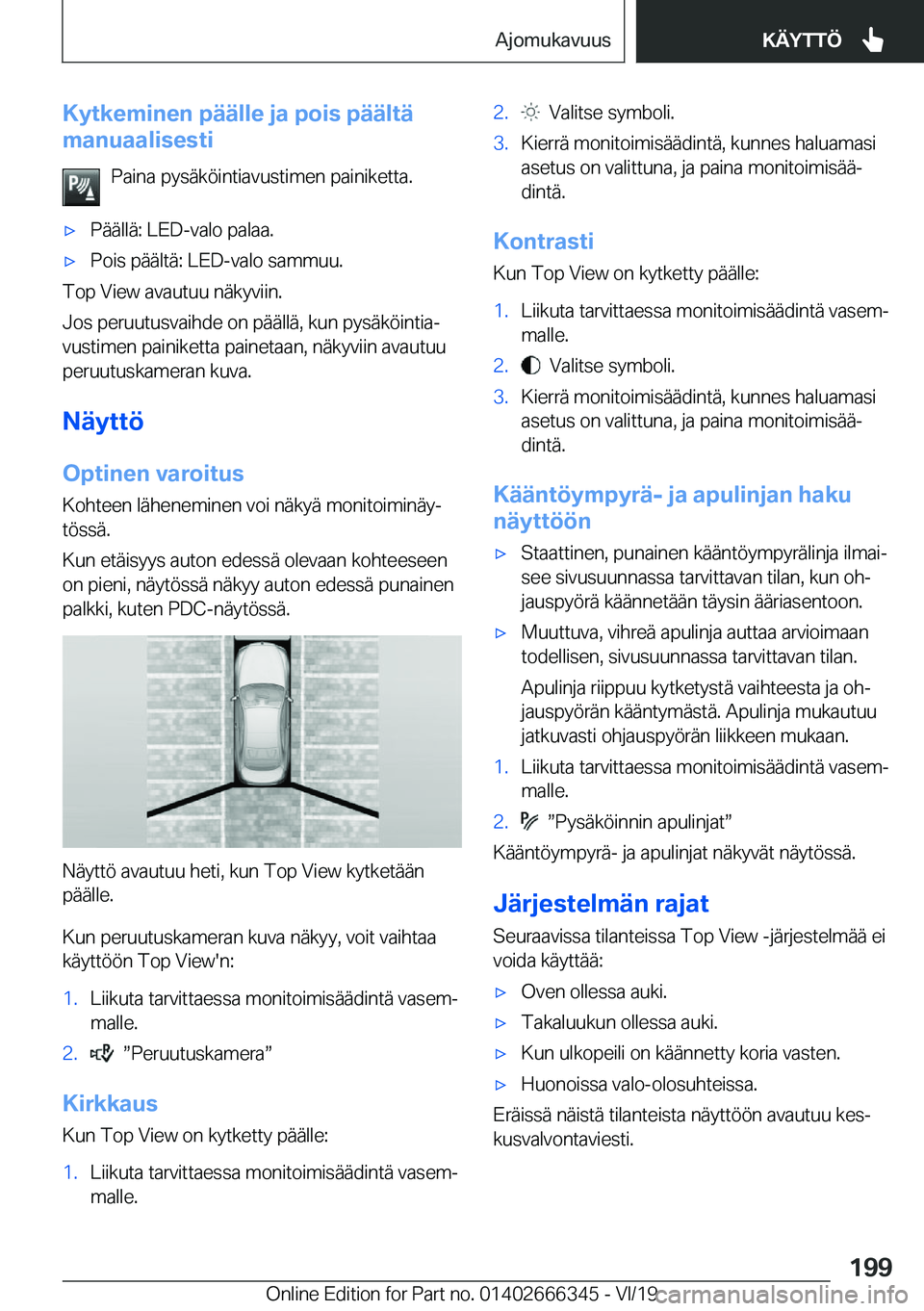 BMW 4 SERIES COUPE 2020  Omistajan Käsikirja (in Finnish) �K�y�t�k�e�m�i�n�e�n��p�