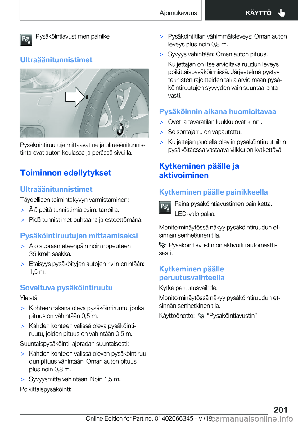 BMW 4 SERIES COUPE 2020  Omistajan Käsikirja (in Finnish) �P�y�s�