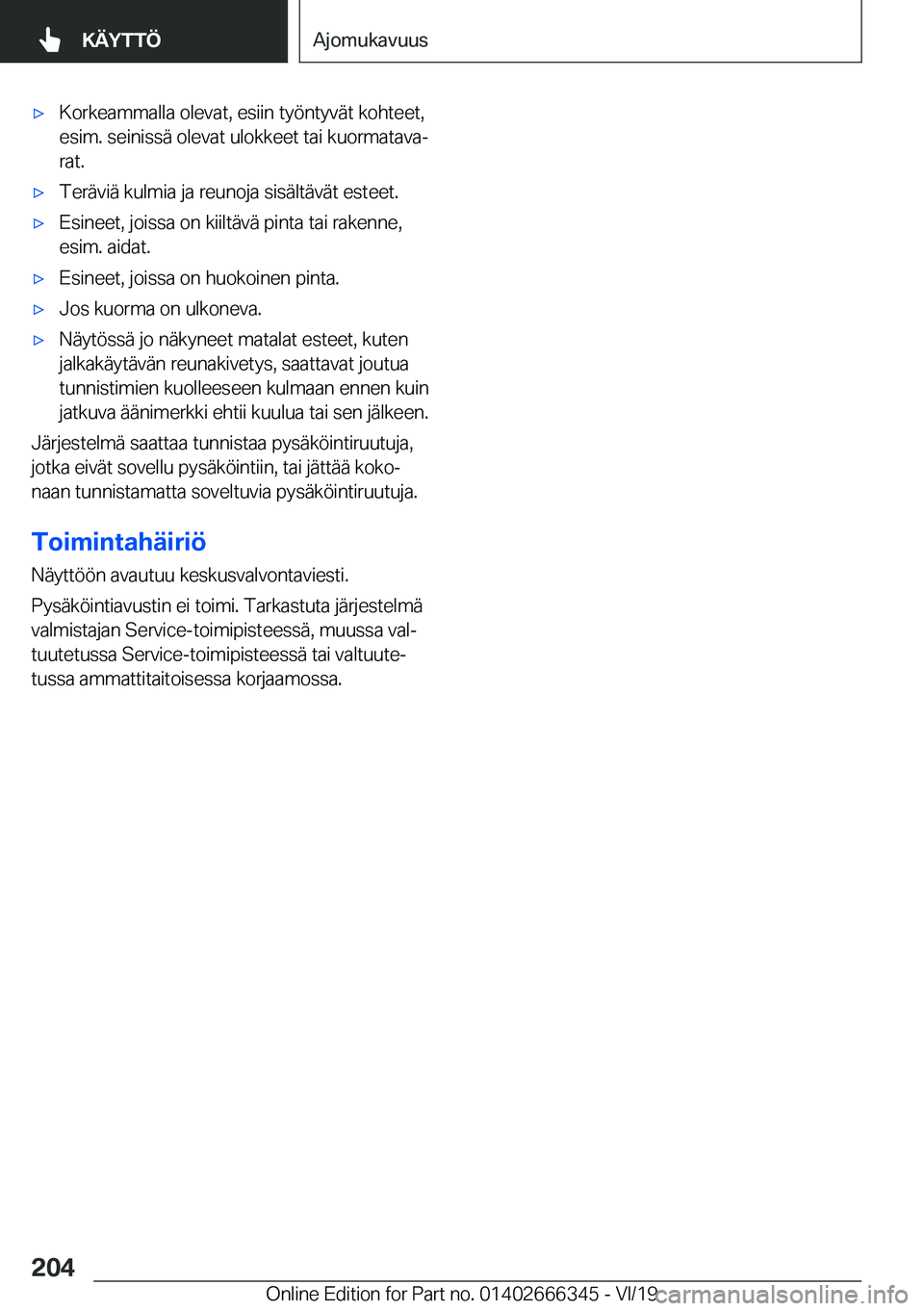 BMW 4 SERIES COUPE 2020  Omistajan Käsikirja (in Finnish) 'x�K�o�r�k�e�a�m�m�a�l�l�a��o�l�e�v�a�t�,��e�s�i�i�n��t�y�