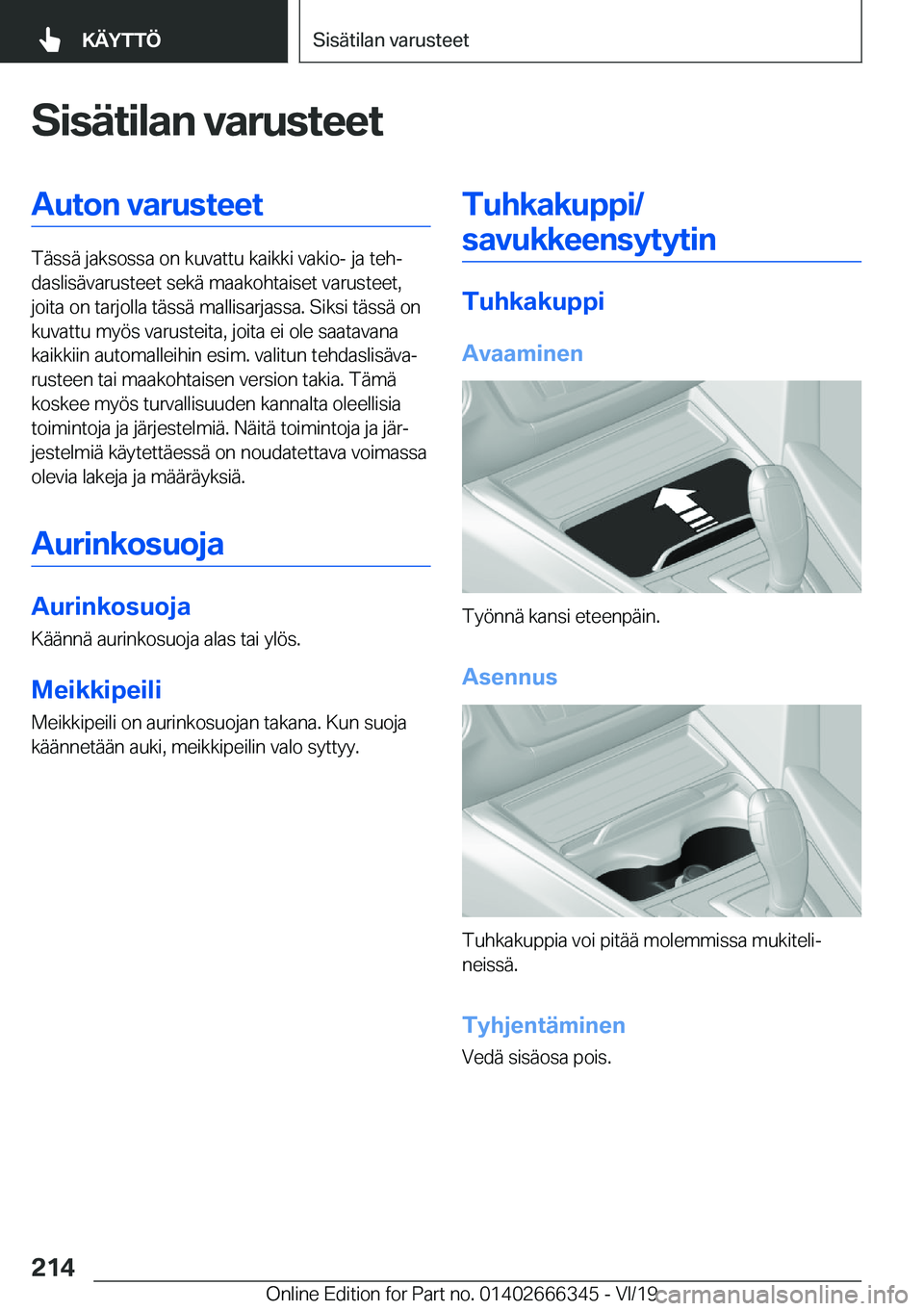 BMW 4 SERIES COUPE 2020  Omistajan Käsikirja (in Finnish) �S�i�s�