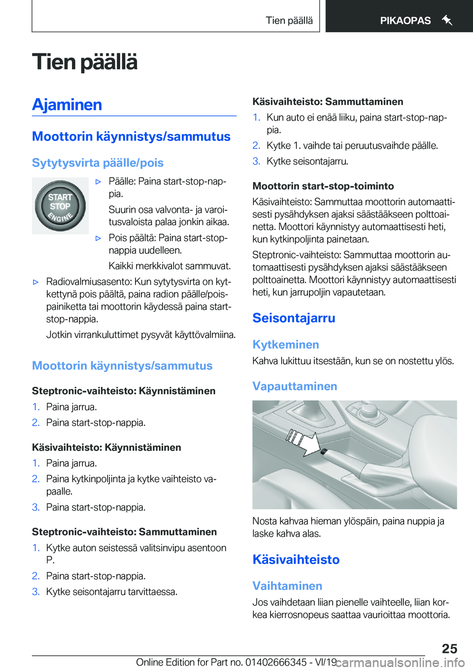 BMW 4 SERIES COUPE 2020  Omistajan Käsikirja (in Finnish) �T�i�e�n��p�