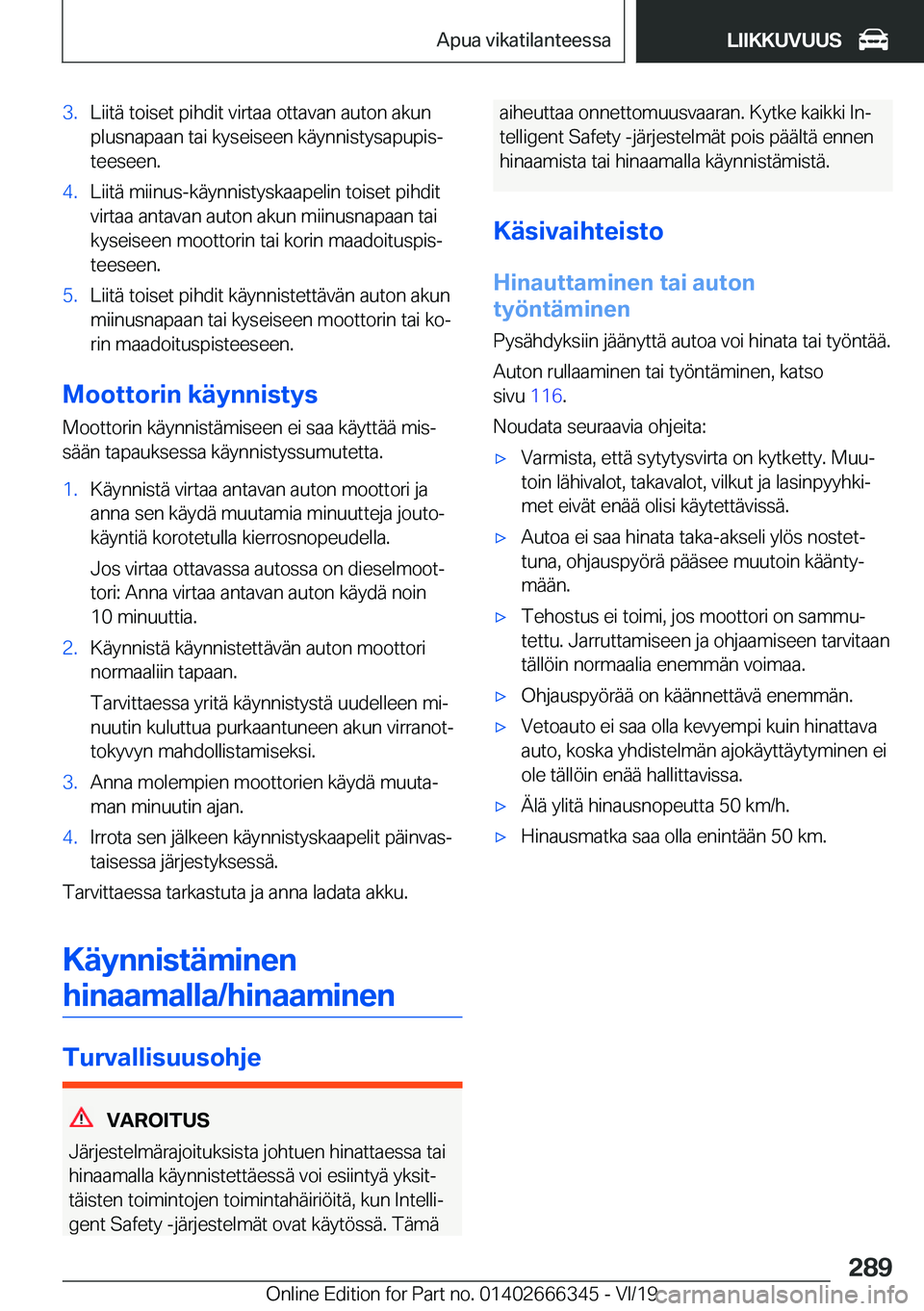 BMW 4 SERIES COUPE 2020  Omistajan Käsikirja (in Finnish) �3�.�L�i�i�t�