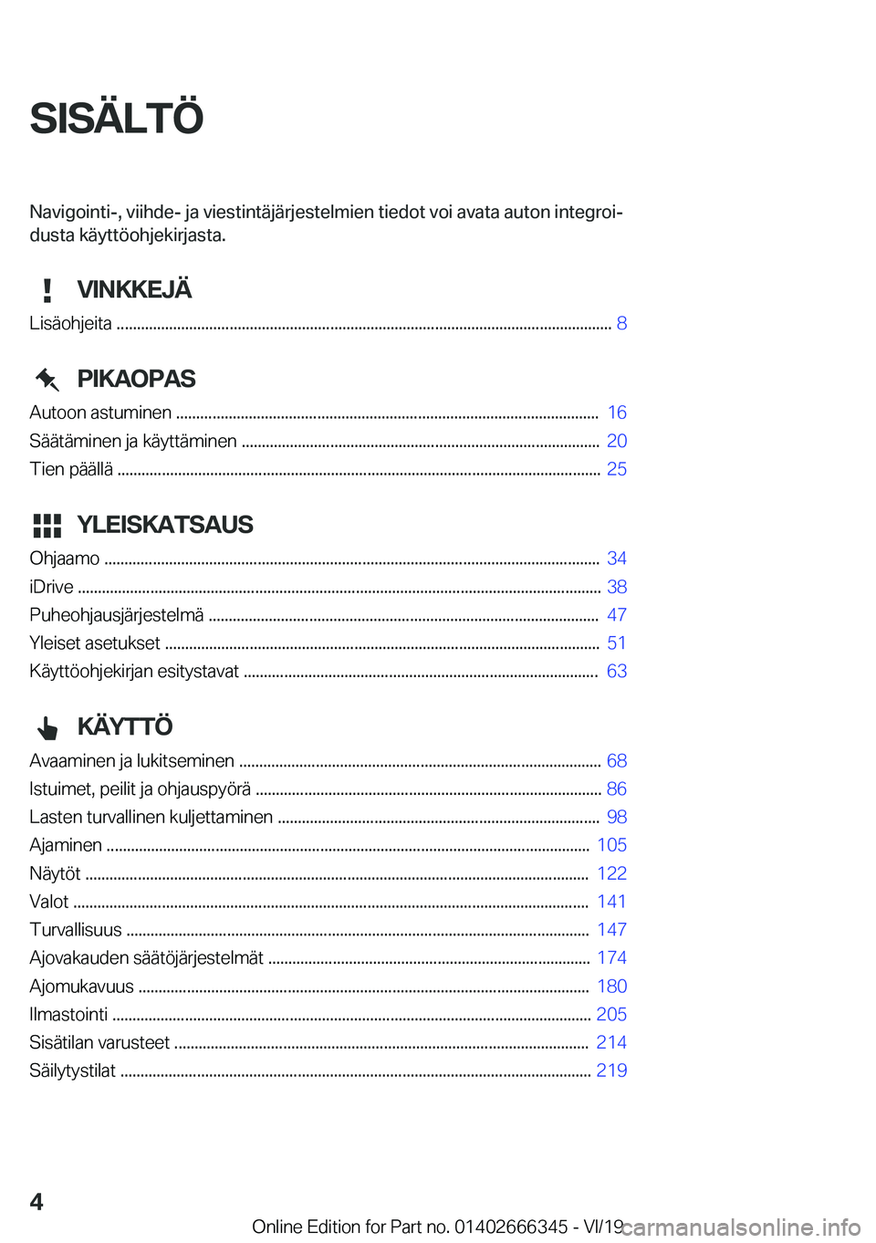 BMW 4 SERIES COUPE 2020  Omistajan Käsikirja (in Finnish) �S�I�S�