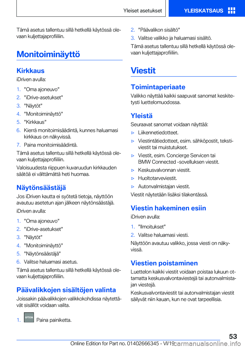 BMW 4 SERIES COUPE 2020  Omistajan Käsikirja (in Finnish) �T�