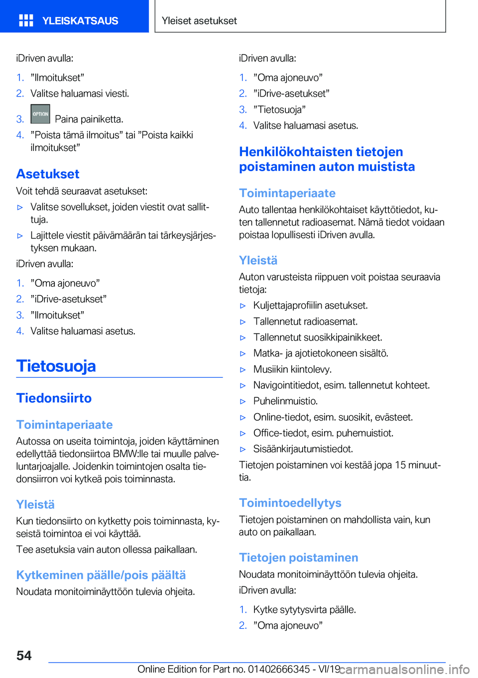 BMW 4 SERIES COUPE 2020  Omistajan Käsikirja (in Finnish) �i�D�r�i�v�e�n��a�v�u�l�l�a�:�1�.w�I�l�m�o�i�t�u�k�s�e�tw�2�.�V�a�l�i�t�s�e��h�a�l�u�a�m�a�s�i��v�i�e�s�t�i�.�3�.���P�a�i�n�a��p�a�i�n�i�k�e�t�t�a�.�4�.w�P�o�i�s�t�a��t�