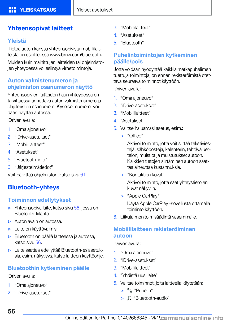 BMW 4 SERIES COUPE 2020  Omistajan Käsikirja (in Finnish) �Y�h�t�e�e�n�s�o�p�i�v�a�t��l�a�i�t�t�e�e�t�Y�l�e�i�s�t�