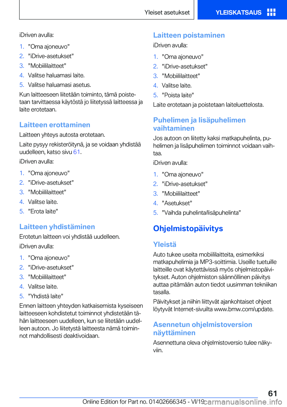 BMW 4 SERIES COUPE 2020  Omistajan Käsikirja (in Finnish) �i�D�r�i�v�e�n��a�v�u�l�l�a�:�1�.w�O�m�a��a�j�o�n�e�u�v�ow�2�.w�i�D�r�i�v�e�-�a�s�e�t�u�k�s�e�tw�3�.w�M�o�b�i�i�l�i�l�a�i�t�t�e�e�tw�4�.�V�a�l�i�t�s�e��h�a�l�u�a�m�a�s�i��l�a�i�t�e�.�5�.�V�a