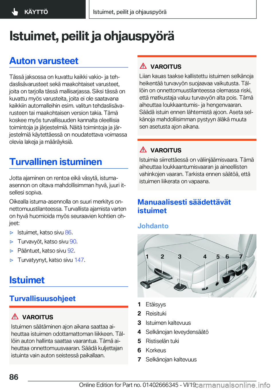 BMW 4 SERIES COUPE 2020  Omistajan Käsikirja (in Finnish) �I�s�t�u�i�m�e�t�,��p�e�i�l�i�t��j�a��o�h�j�a�u�s�p�y�