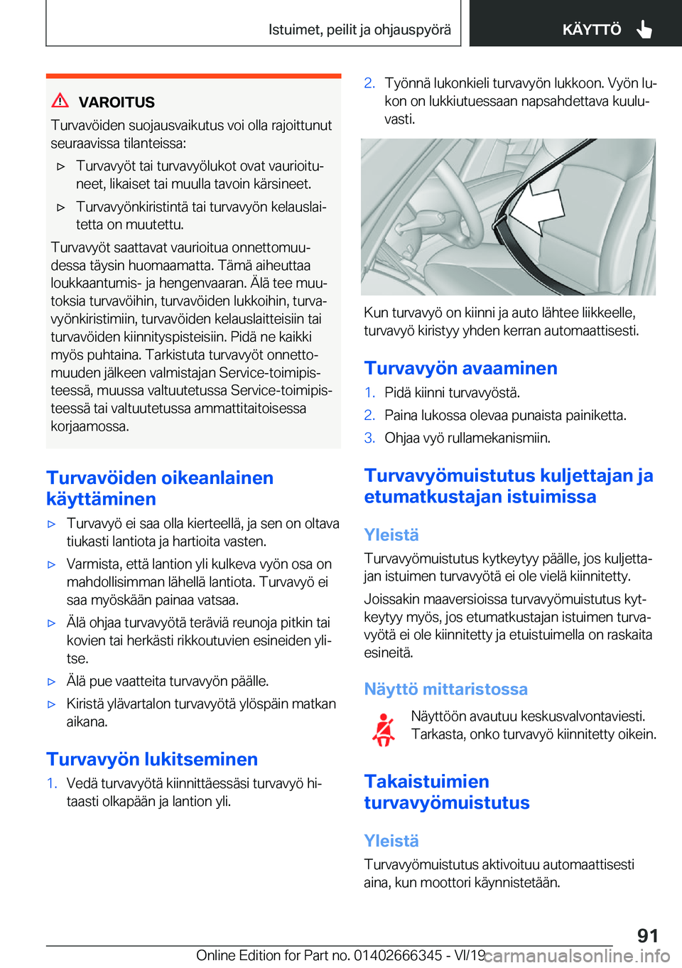 BMW 4 SERIES COUPE 2020  Omistajan Käsikirja (in Finnish) �V�A�R�O�I�T�U�S
�T�u�r�v�a�v�