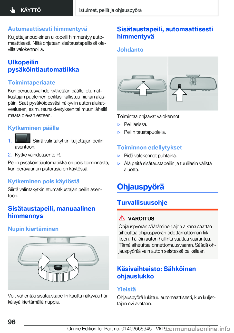BMW 4 SERIES COUPE 2020  Omistajan Käsikirja (in Finnish) �A�u�t�o�m�a�a�t�t�i�s�e�s�t�i��h�i�m�m�e�n�t�y�v�