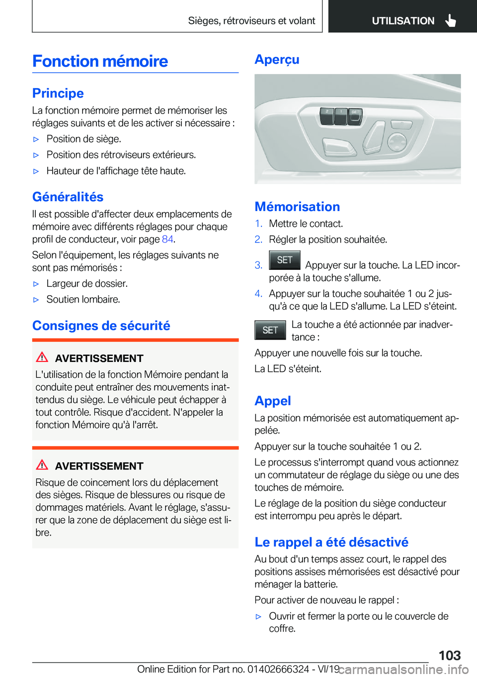 BMW 4 SERIES COUPE 2020  Notices Demploi (in French) �F�o�n�c�t�i�o�n��m�é�m�o�i�r�e
�P�r�i�n�c�i�p�e�L�a��f�o�n�c�t�i�o�n��m�é�m�o�i�r�e��p�e�r�m�e�t��d�e��m�é�m�o�r�i�s�e�r��l�e�s�r�é�g�l�a�g�e�s��s�u�i�v�a�n�t�s��e�t��d�e��l�e�s��a�c�