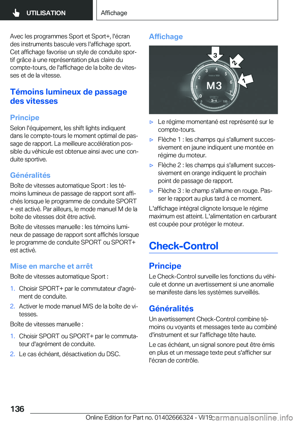 BMW 4 SERIES COUPE 2020  Notices Demploi (in French) �A�v�e�c��l�e�s��p�r�o�g�r�a�m�m�e�s��S�p�o�r�t��e�t��S�p�o�r�t�+�,��l�'�é�c�r�a�n
�d�e�s��i�n�s�t�r�u�m�e�n�t�s��b�a�s�c�u�l�e��v�e�r�s��l�'�a�f�f�i�c�h�a�g�e��s�p�o�r�t�.
�C�e�t�