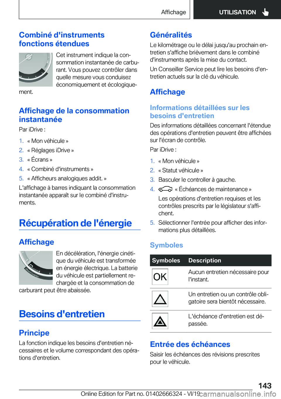 BMW 4 SERIES COUPE 2020  Notices Demploi (in French) �C�o�m�b�i�n�é��d�'�i�n�s�t�r�u�m�e�n�t�s
�f�o�n�c�t�i�o�n�s��é�t�e�n�d�u�e�s
�C�e�t��i�n�s�t�r�u�m�e�n�t��i�n�d�i�q�u�e��l�a��c�o�nj
�s�o�m�m�a�t�i�o�n��i�n�s�t�a�n�t�a�n�é�e��d�e��c