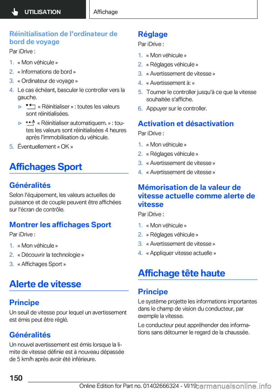BMW 4 SERIES COUPE 2020  Notices Demploi (in French) �R�é�i�n�i�t�i�a�l�i�s�a�t�i�o�n��d�e��l�'�o�r�d�i�n�a�t�e�u�r��d�e
�b�o�r�d��d�e��v�o�y�a�g�e
�P�a�r��i�D�r�i�v�e��:�1�.�k��M�o�n��v�é�h�i�c�u�l�e��{�2�.�k��I�n�f�o�r�m�a�t�i�o�n�s�