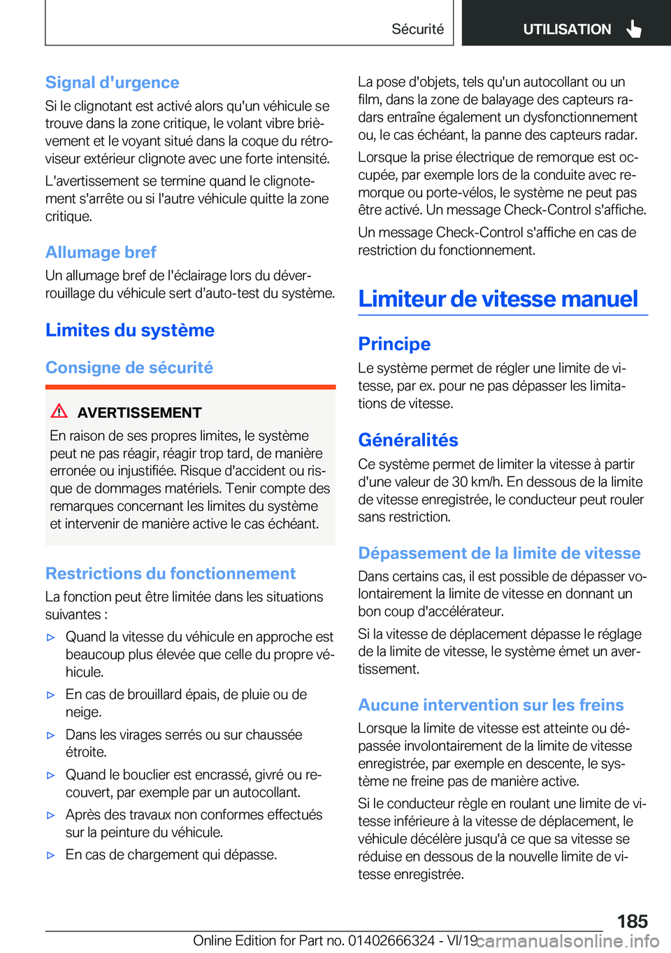 BMW 4 SERIES COUPE 2020  Notices Demploi (in French) �S�i�g�n�a�l��d�'�u�r�g�e�n�c�e
�S�i��l�e��c�l�i�g�n�o�t�a�n�t��e�s�t��a�c�t�i�v�é��a�l�o�r�s��q�u�'�u�n��v�é�h�i�c�u�l�e��s�e �t�r�o�u�v�e��d�a�n�s��l�a��z�o�n�e��c�r�i�t�i�q�u