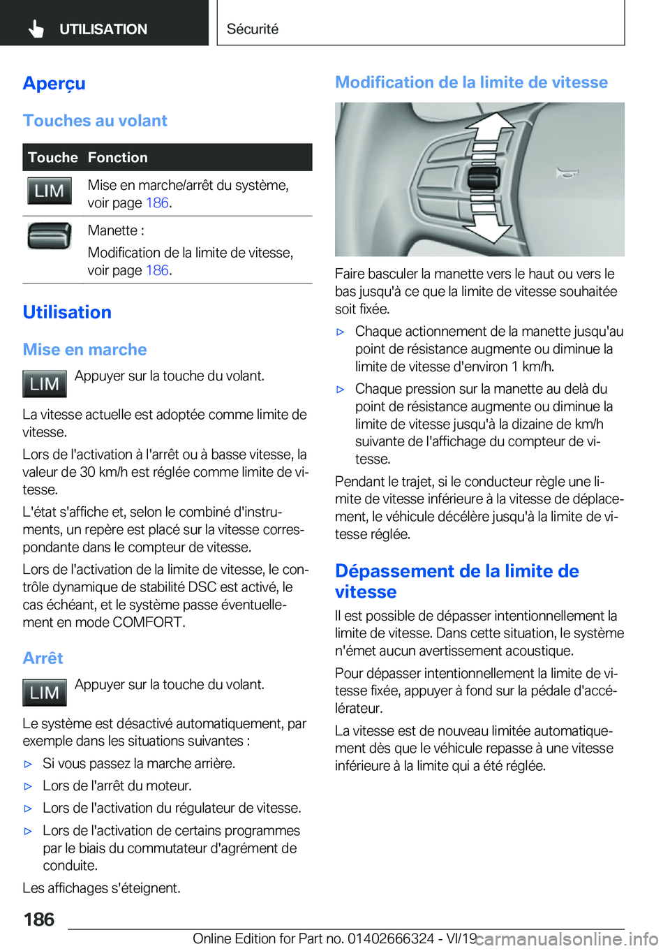 BMW 4 SERIES COUPE 2020  Notices Demploi (in French) �A�p�e�r�ç�u
�T�o�u�c�h�e�s��a�u��v�o�l�a�n�t�T�o�u�c�h�e�F�o�n�c�t�i�o�n�M�i�s�e��e�n��m�a�r�c�h�e�/�a�r�r�ê�t��d�u��s�y�s�t�è�m�e�,
�v�o�i�r��p�a�g�e� �1�8�6�.�M�a�n�e�t�t�e��:
�M�o�d�i�