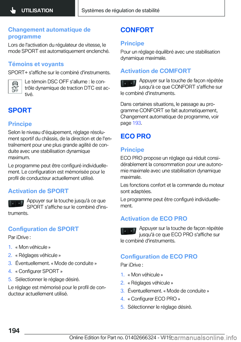 BMW 4 SERIES COUPE 2020  Notices Demploi (in French) �C�h�a�n�g�e�m�e�n�t��a�u�t�o�m�a�t�i�q�u�e��d�e
�p�r�o�g�r�a�m�m�e
�L�o�r�s��d�e��l�'�a�c�t�i�v�a�t�i�o�n��d�u��r�é�g�u�l�a�t�e�u�r��d�e��v�i�t�e�s�s�e�,��l�e
�m�o�d�e��S�P�O�R�T��e�s