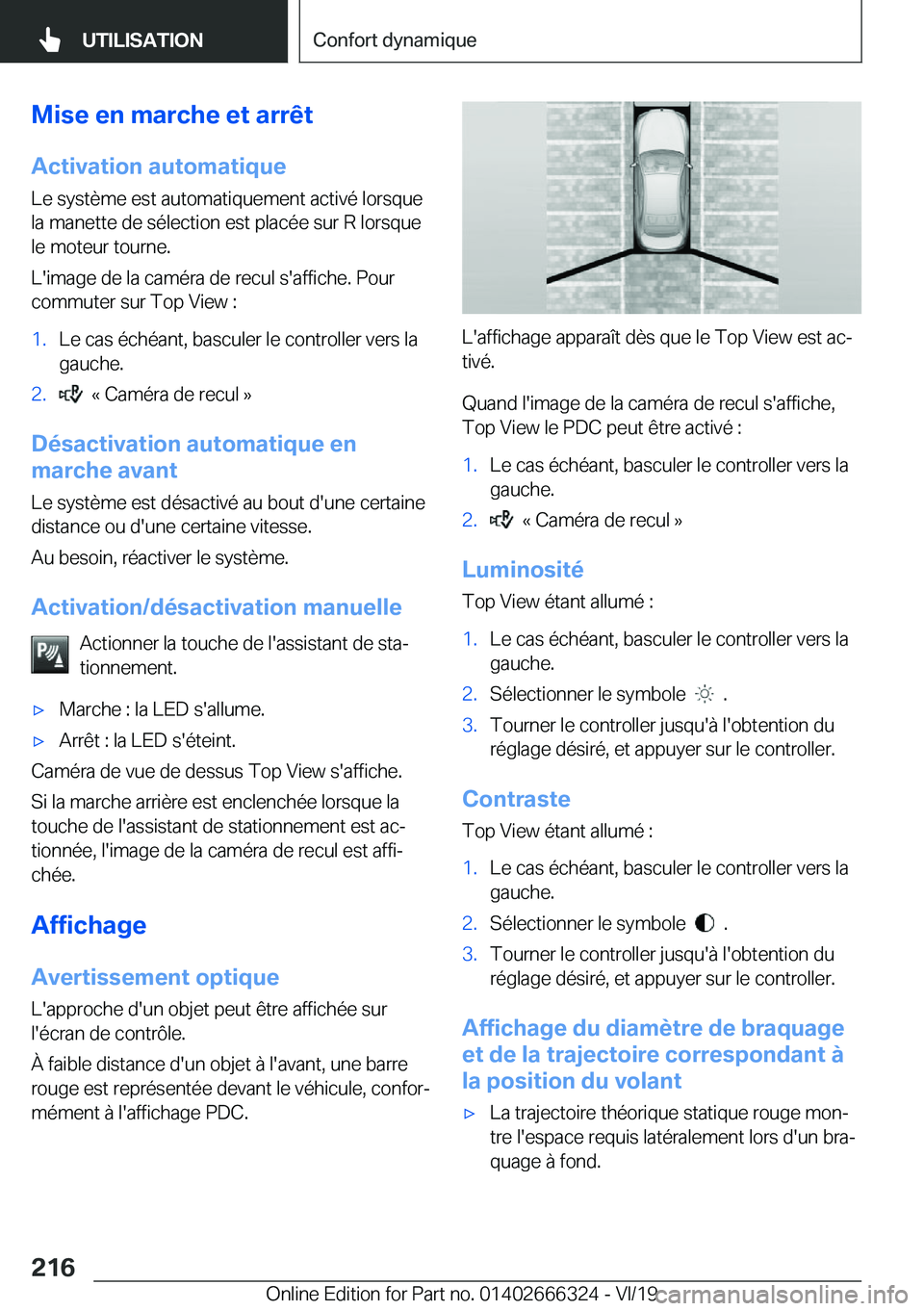 BMW 4 SERIES COUPE 2020  Notices Demploi (in French) �M�i�s�e��e�n��m�a�r�c�h�e��e�t��a�r�r�ê�t�A�c�t�i�v�a�t�i�o�n��a�u�t�o�m�a�t�i�q�u�e �L�e��s�y�s�t�è�m�e��e�s�t��a�u�t�o�m�a�t�i�q�u�e�m�e�n�t��a�c�t�i�v�é��l�o�r�s�q�u�e
�l�a��m�a�n�e�
