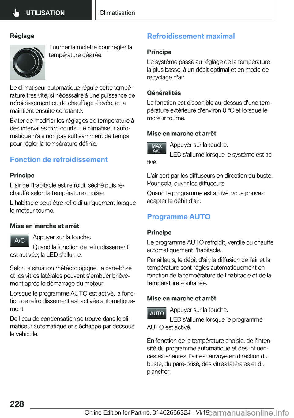 BMW 4 SERIES COUPE 2020  Notices Demploi (in French) �R�é�g�l�a�g�e�T�o�u�r�n�e�r��l�a��m�o�l�e�t�t�e��p�o�u�r��r�é�g�l�e�r��l�a
�t�e�m�p�é�r�a�t�u�r�e��d�é�s�i�r�é�e�.
�L�e��c�l�i�m�a�t�i�s�e�u�r��a�u�t�o�m�a�t�i�q�u�e��r�é�g�u�l�e��c�e
