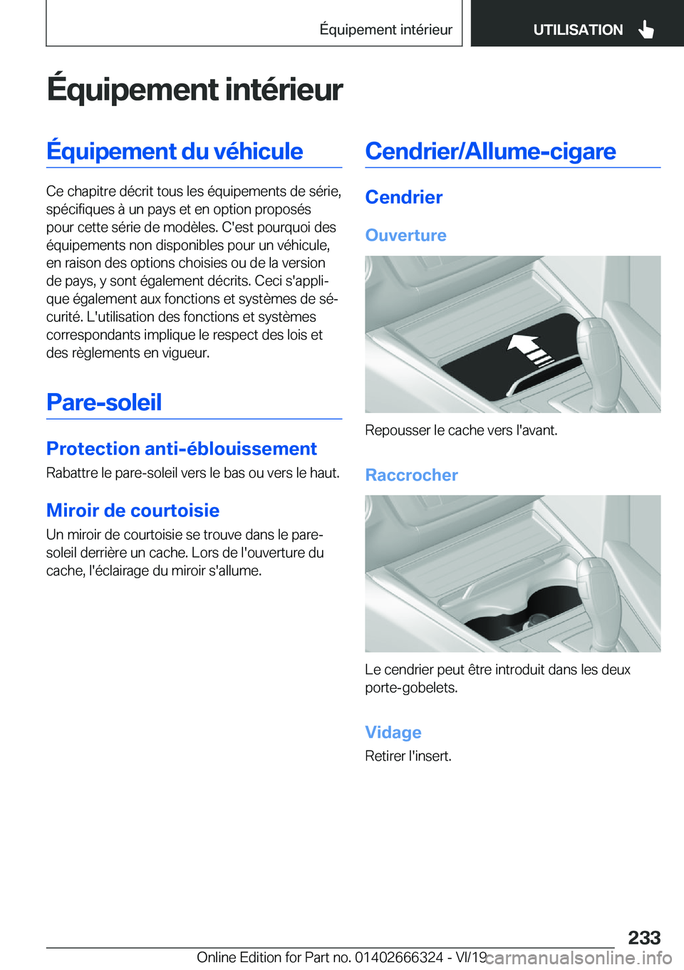 BMW 4 SERIES COUPE 2020  Notices Demploi (in French) �É�q�u�i�p�e�m�e�n�t��i�n�t�é�r�i�e�u�r�É�q�u�i�p�e�m�e�n�t��d�u��v�é�h�i�c�u�l�e
�C�e��c�h�a�p�i�t�r�e��d�é�c�r�i�t��t�o�u�s��l�e�s��é�q�u�i�p�e�m�e�n�t�s��d�e��s�é�r�i�e�,�s�p�é�c�