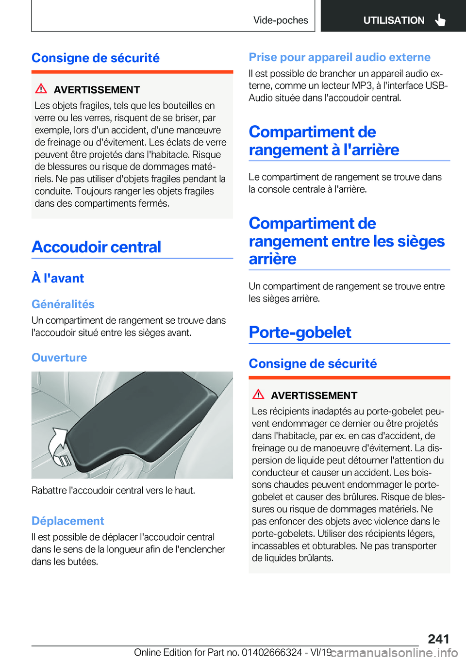 BMW 4 SERIES COUPE 2020  Notices Demploi (in French) �C�o�n�s�i�g�n�e��d�e��s�é�c�u�r�i�t�é
�A�V�E�R�T�I�S�S�E�M�E�N�T
�L�e�s��o�b�j�e�t�s��f�r�a�g�i�l�e�s�,��t�e�l�s��q�u�e��l�e�s��b�o�u�t�e�i�l�l�e�s��e�n �v�e�r�r�e��o�u��l�e�s��v�e�r�r�