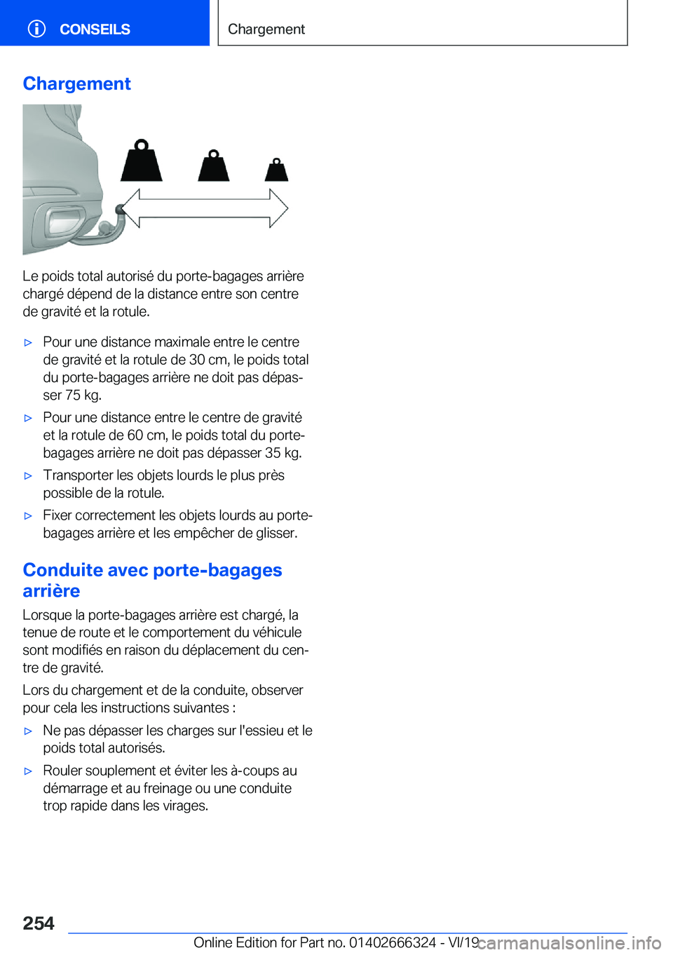BMW 4 SERIES COUPE 2020  Notices Demploi (in French) �C�h�a�r�g�e�m�e�n�t
�L�e��p�o�i�d�s��t�o�t�a�l��a�u�t�o�r�i�s�é��d�u��p�o�r�t�e�-�b�a�g�a�g�e�s��a�r�r�i�è�r�e�c�h�a�r�g�é��d�é�p�e�n�d��d�e��l�a��d�i�s�t�a�n�c�e��e�n�t�r�e��s�o�n��