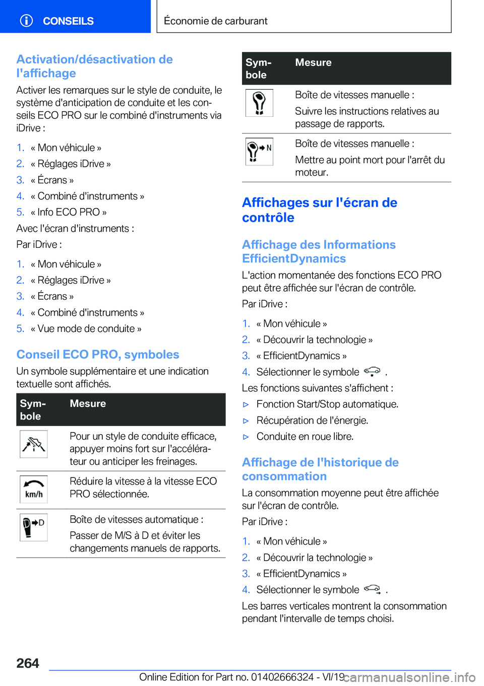 BMW 4 SERIES COUPE 2020  Notices Demploi (in French) �A�c�t�i�v�a�t�i�o�n�/�d�é�s�a�c�t�i�v�a�t�i�o�n��d�e
�l�'�a�f�f�i�c�h�a�g�e
�A�c�t�i�v�e�r��l�e�s��r�e�m�a�r�q�u�e�s��s�u�r��l�e��s�t�y�l�e��d�e��c�o�n�d�u�i�t�e�,��l�e
�s�y�s�t�è�m�e�