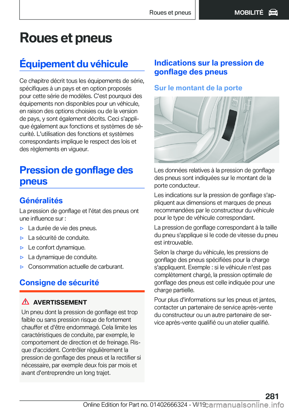 BMW 4 SERIES COUPE 2020  Notices Demploi (in French) �R�o�u�e�s��e�t��p�n�e�u�s�É�q�u�i�p�e�m�e�n�t��d�u��v�é�h�i�c�u�l�e
�C�e��c�h�a�p�i�t�r�e��d�é�c�r�i�t��t�o�u�s��l�e�s��é�q�u�i�p�e�m�e�n�t�s��d�e��s�é�r�i�e�,�s�p�é�c�i�f�i�q�u�e�s�