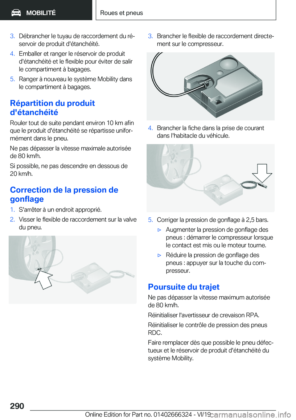 BMW 4 SERIES COUPE 2020  Notices Demploi (in French) �3�.�D�é�b�r�a�n�c�h�e�r��l�e��t�u�y�a�u��d�e��r�a�c�c�o�r�d�e�m�e�n�t��d�u��r�éj
�s�e�r�v�o�i�r��d�e��p�r�o�d�u�i�t��d�'�é�t�a�n�c�h�é�i�t�é�.�4�.�E�m�b�a�l�l�e�r��e�t��r�a�n�g�e