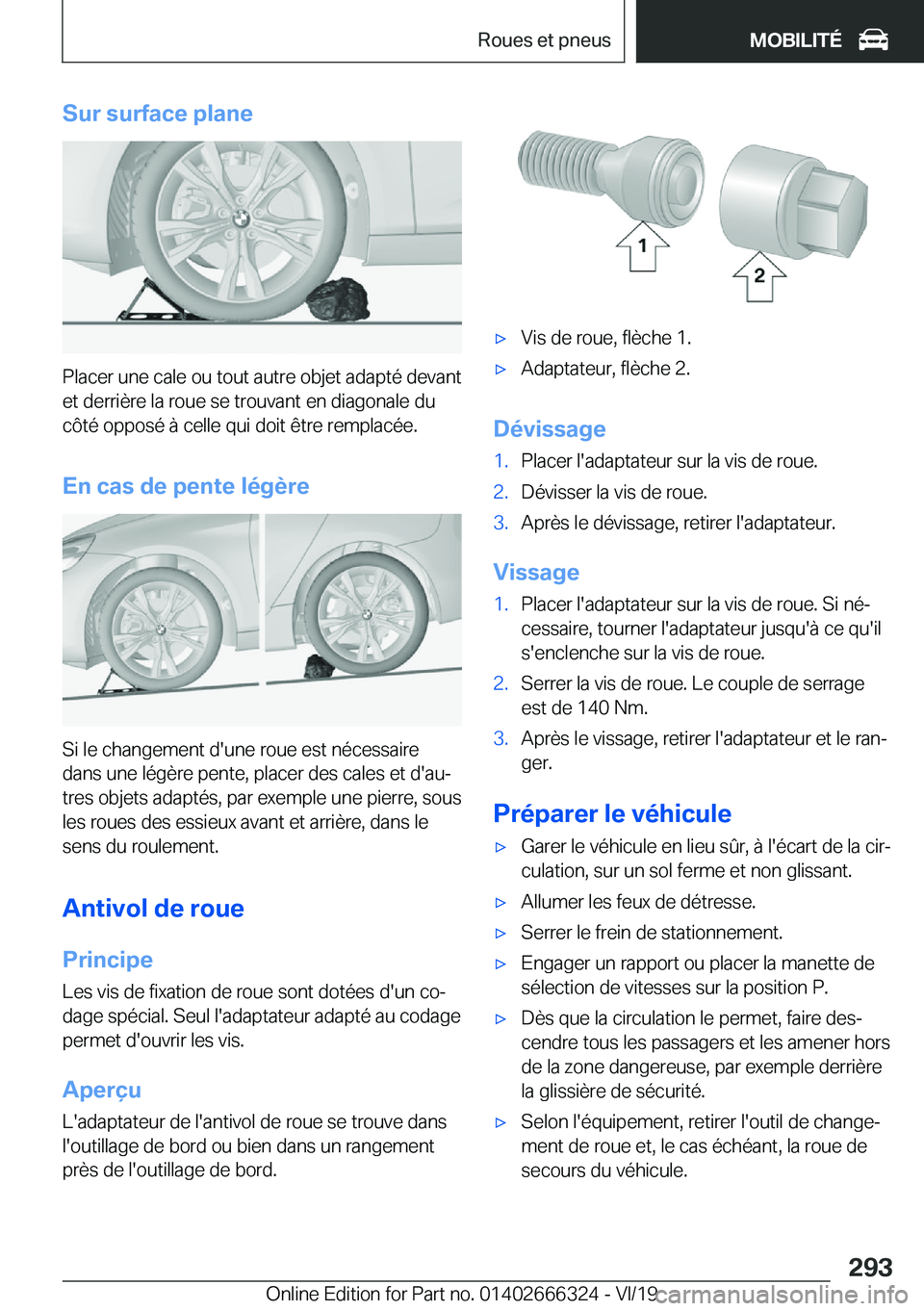 BMW 4 SERIES COUPE 2020  Notices Demploi (in French) �S�u�r��s�u�r�f�a�c�e��p�l�a�n�e
�P�l�a�c�e�r��u�n�e��c�a�l�e��o�u��t�o�u�t��a�u�t�r�e��o�b�j�e�t��a�d�a�p�t�é��d�e�v�a�n�t
�e�t��d�e�r�r�i�è�r�e��l�a��r�o�u�e��s�e��t�r�o�u�v�a�n�t�